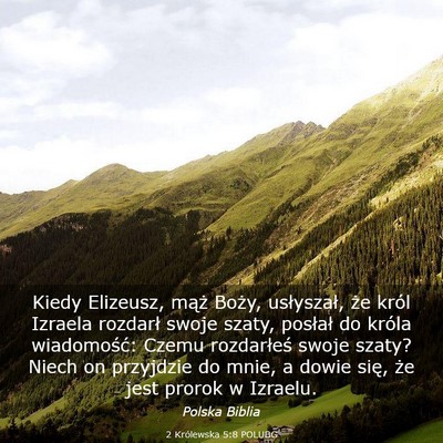 Picture 03 - 2 Królewska 5:8 POLUBG - Kiedy Elizeusz, mąż Boży, usłyszał, że - Bible Verse Picture