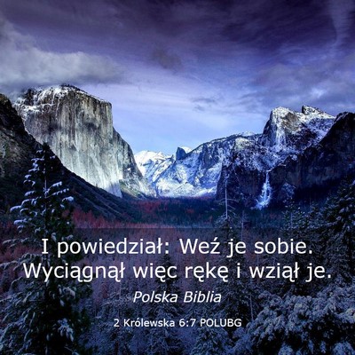 Picture 03 - 2 Królewska 6:7 POLUBG - I powiedział: Weź je sobie. Wyciągnął więc - Bible Verse Picture