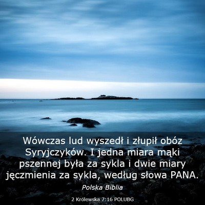 Picture 03 - 2 Królewska 7:16 POLUBG - Wówczas lud wyszedł i złupił obóz - Bible Verse Picture
