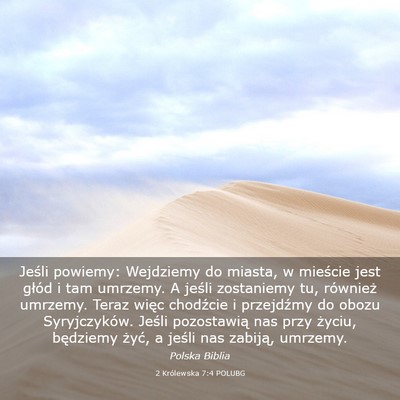 Picture 03 - 2 Królewska 7:4 POLUBG - Jeśli powiemy: Wejdziemy do miasta, w mieście - Bible Verse Picture