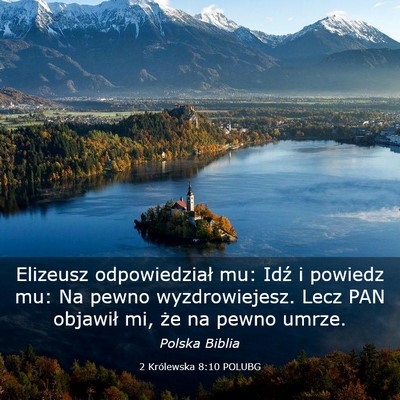 Picture 03 - 2 Królewska 8:10 POLUBG - Elizeusz odpowiedział mu: Idź i powiedz mu: Na - Bible Verse Picture