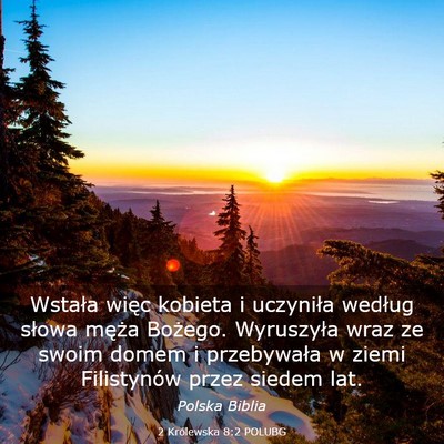 Picture 03 - 2 Królewska 8:2 POLUBG - Wstała więc kobieta i uczyniła według słowa - Bible Verse Picture