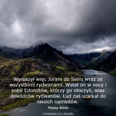 Picture 03 - 2 Królewska 8:21 POLUBG - Wyruszył więc Joram do Seiru wraz ze wszystkimi - Bible Verse Picture