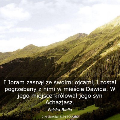 Picture 03 - 2 Królewska 8:24 POLUBG - I Joram zasnął ze swoimi ojcami, i został - Bible Verse Picture