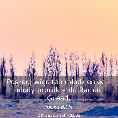 Picture 03 - 2 Królewska 9:4 POLUBG - Poszedł więc ten młodzieniec – młody prorok - Bible Verse Picture