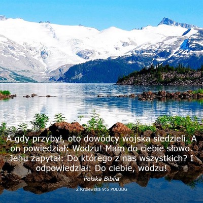 Picture 03 - 2 Królewska 9:5 POLUBG - A gdy przybył, oto dowódcy wojska siedzieli. A - Bible Verse Picture