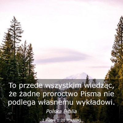 Picture 03 - 2 Piotra 1:20 POLUBG - To przede wszystkim wiedząc, że żadne - Bible Verse Picture