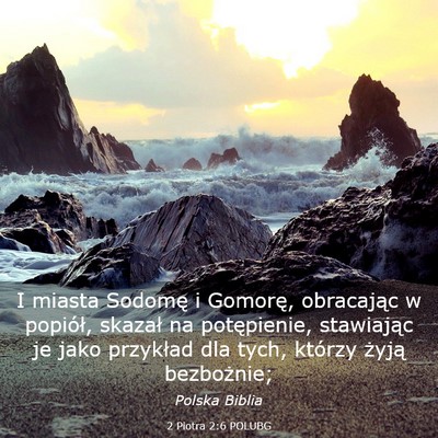 Picture 03 - 2 Piotra 2:6 POLUBG - I miasta Sodomę i Gomorę, obracając w - Bible Verse Picture