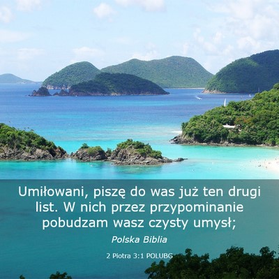 Picture 03 - 2 Piotra 3:1 POLUBG - Umiłowani, piszę do was już ten drugi list. W - Bible Verse Picture