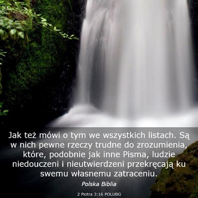 Picture 03 - 2 Piotra 3:16 POLUBG - Jak też mówi o tym we wszystkich listach. Są w - Bible Verse Picture
