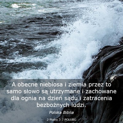 Picture 03 - 2 Piotra 3:7 POLUBG - A obecne niebiosa i ziemia przez to samo słowo - Bible Verse Picture