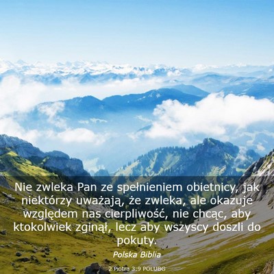 Picture 03 - 2 Piotra 3:9 POLUBG - Nie zwleka Pan ze spełnieniem obietnicy, jak - Bible Verse Picture