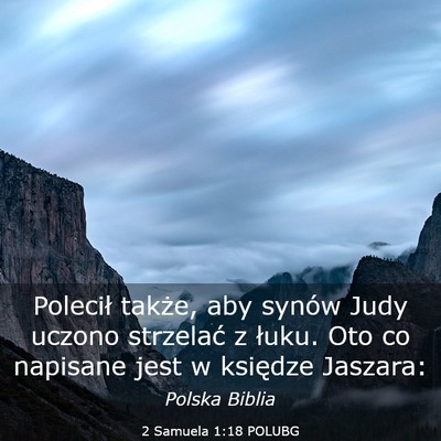 Picture 03 - 2 Samuela 1:18 POLUBG - Polecił także, aby synów Judy uczono strzelać - Bible Verse Picture