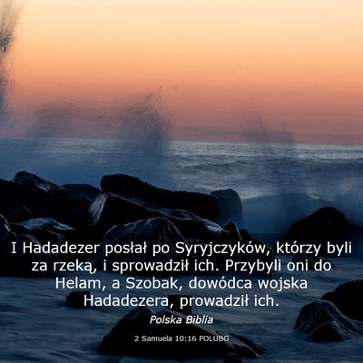 Picture 03 - 2 Samuela 10:16 POLUBG - I Hadadezer posłał po Syryjczyków, którzy - Bible Verse Picture