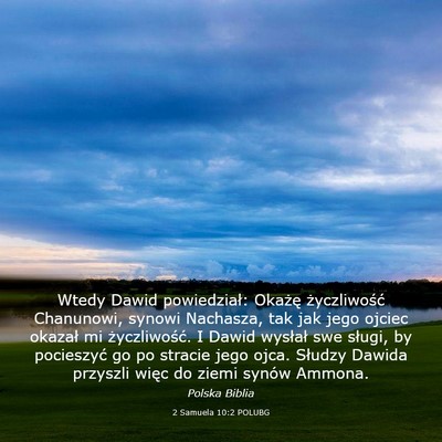 Picture 03 - 2 Samuela 10:2 POLUBG - Wtedy Dawid powiedział: Okażę życzliwość - Bible Verse Picture