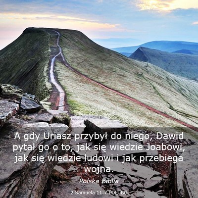 Picture 03 - 2 Samuela 11:7 POLUBG - A gdy Uriasz przybył do niego, Dawid pytał go o - Bible Verse Picture