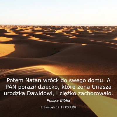Picture 03 - 2 Samuela 12:15 POLUBG - Potem Natan wrócił do swego domu. A PAN - Bible Verse Picture