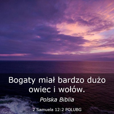 Picture 03 - 2 Samuela 12:2 POLUBG - Bogaty miał bardzo dużo owiec i - Bible Verse Picture