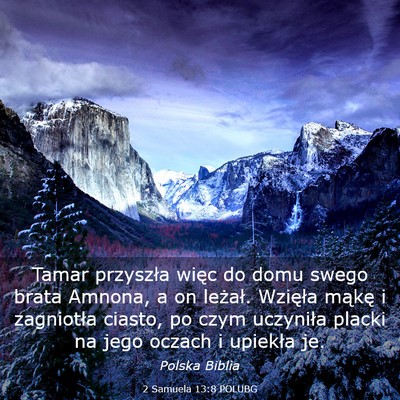 Picture 03 - 2 Samuela 13:8 POLUBG - Tamar przyszła więc do domu swego brata Amnona, - Bible Verse Picture