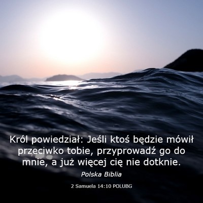 Picture 03 - 2 Samuela 14:10 POLUBG - Król powiedział: Jeśli ktoś będzie mówił - Bible Verse Picture