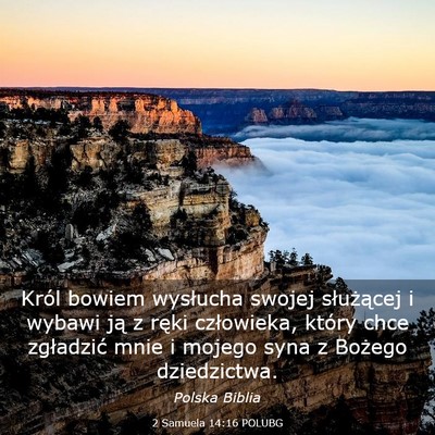 Picture 03 - 2 Samuela 14:16 POLUBG - Król bowiem wysłucha swojej służącej i - Bible Verse Picture