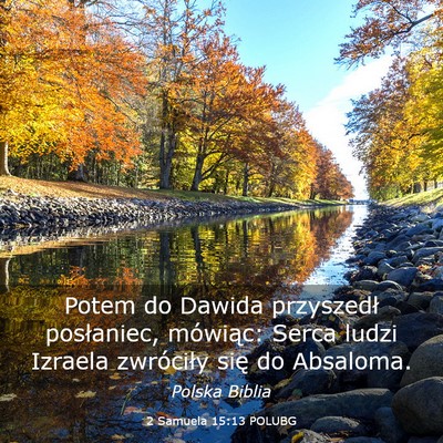 Picture 03 - 2 Samuela 15:13 POLUBG - Potem do Dawida przyszedł posłaniec, mówiąc: - Bible Verse Picture