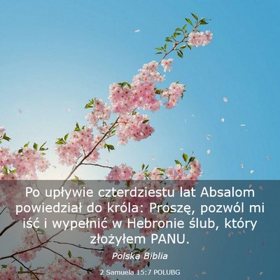 Picture 03 - 2 Samuela 15:7 POLUBG - Po upływie czterdziestu lat Absalom powiedział - Bible Verse Picture