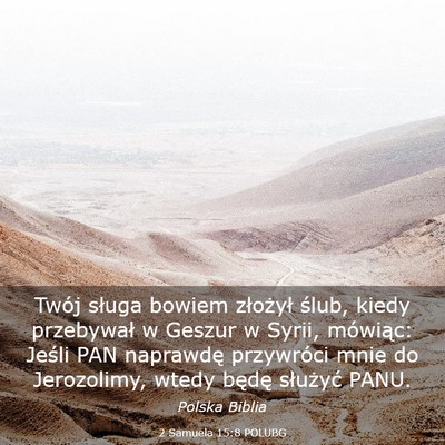 Picture 03 - 2 Samuela 15:8 POLUBG - Twój sługa bowiem złożył ślub, kiedy - Bible Verse Picture