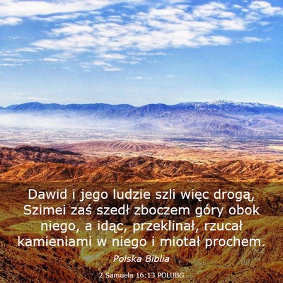 Picture 03 - 2 Samuela 16:13 POLUBG - Dawid i jego ludzie szli więc drogą, Szimei - Bible Verse Picture