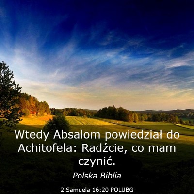 Picture 03 - 2 Samuela 16:20 POLUBG - Wtedy Absalom powiedział do Achitofela: - Bible Verse Picture