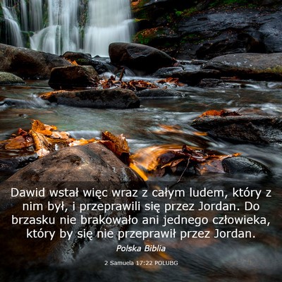 Picture 03 - 2 Samuela 17:22 POLUBG - Dawid wstał więc wraz z całym ludem, który z - Bible Verse Picture
