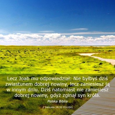 Picture 03 - 2 Samuela 18:20 POLUBG - Lecz Joab mu odpowiedział: Nie byłbyś dziś - Bible Verse Picture