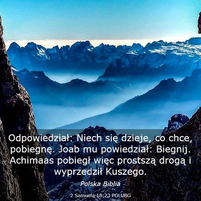 Picture 03 - 2 Samuela 18:23 POLUBG - Odpowiedział: Niech się dzieje, co chce, - Bible Verse Picture