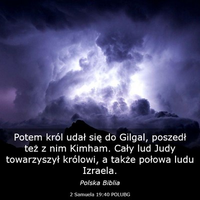Picture 03 - 2 Samuela 19:40 POLUBG - Potem król udał się do Gilgal, poszedł też z - Bible Verse Picture