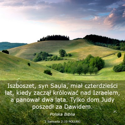 Picture 03 - 2 Samuela 2:10 POLUBG - Iszboszet, syn Saula, miał czterdzieści lat, - Bible Verse Picture