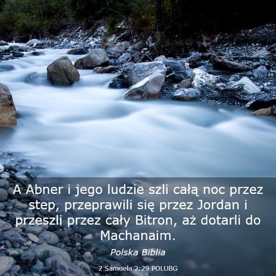 Picture 03 - 2 Samuela 2:29 POLUBG - A Abner i jego ludzie szli całą noc przez step, - Bible Verse Picture