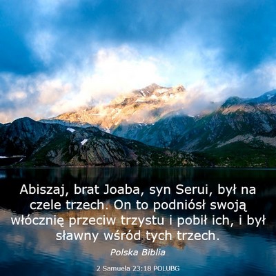 Picture 03 - 2 Samuela 23:18 POLUBG - Abiszaj, brat Joaba, syn Serui, był na czele - Bible Verse Picture