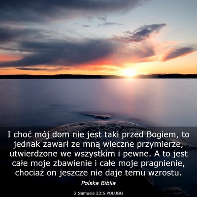 Picture 03 - 2 Samuela 23:5 POLUBG - I choć mój dom nie jest taki przed Bogiem, to - Bible Verse Picture