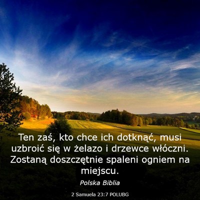 Picture 03 - 2 Samuela 23:7 POLUBG - Ten zaś, kto chce ich dotknąć, musi uzbroić - Bible Verse Picture