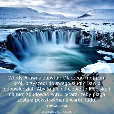 Picture 03 - 2 Samuela 24:21 POLUBG - Wtedy Arawna zapytał: Dlaczego mój pan, król, - Bible Verse Picture