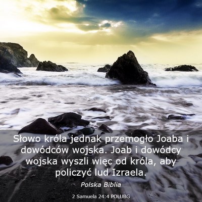 Picture 03 - 2 Samuela 24:4 POLUBG - Słowo króla jednak przemogło Joaba i - Bible Verse Picture