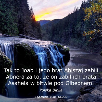Picture 03 - 2 Samuela 3:30 POLUBG - Tak to Joab i jego brat Abiszaj zabili Abnera za - Bible Verse Picture