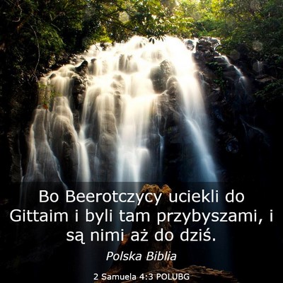 Picture 03 - 2 Samuela 4:3 POLUBG - Bo Beerotczycy uciekli do Gittaim i byli tam - Bible Verse Picture