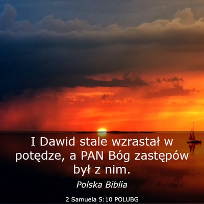 Picture 03 - 2 Samuela 5:10 POLUBG - I Dawid stale wzrastał w potędze, a PAN Bóg - Bible Verse Picture