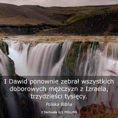 Picture 03 - 2 Samuela 6:1 POLUBG - I Dawid ponownie zebrał wszystkich doborowych - Bible Verse Picture