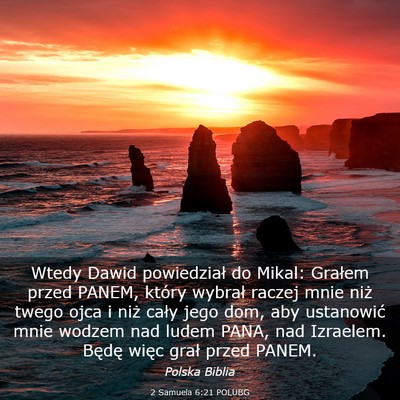 Picture 03 - 2 Samuela 6:21 POLUBG - Wtedy Dawid powiedział do Mikal: Grałem przed - Bible Verse Picture