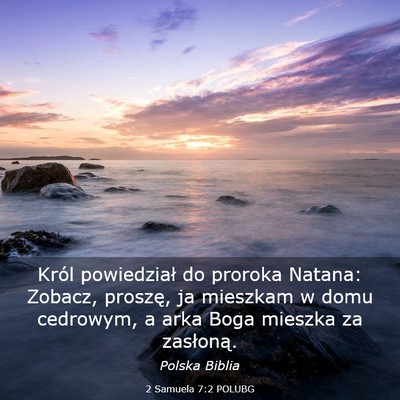 Picture 03 - 2 Samuela 7:2 POLUBG - Król powiedział do proroka Natana: Zobacz, - Bible Verse Picture