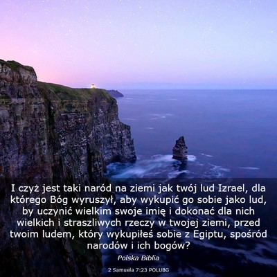 Picture 03 - 2 Samuela 7:23 POLUBG - I czyż jest taki naród na ziemi jak twój lud - Bible Verse Picture