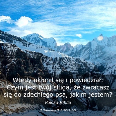 Picture 03 - 2 Samuela 9:8 POLUBG - Wtedy ukłonił się i powiedział: Czym jest - Bible Verse Picture