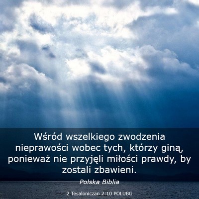 Picture 03 - 2 Tesaloniczan 2:10 POLUBG - Wśród wszelkiego zwodzenia nieprawości wobec - Bible Verse Picture